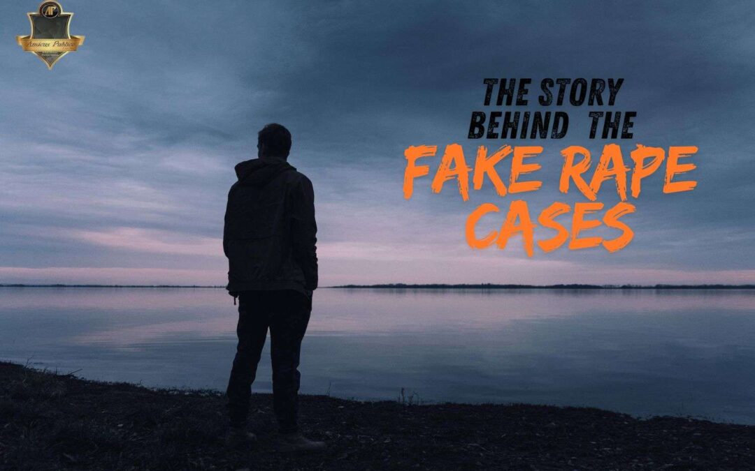 The Story Behind Fake Rape Cases